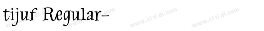 tijuf Regular字体转换
